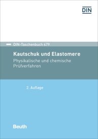 Publications  DIN-Taschenbuch 479; Kautschuk und Elastomere; Physikalische und chemische Prüfverfahren 31.1.2017 preview