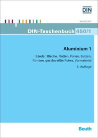 Preview  DIN-Taschenbuch 450/1; Aluminium 1; Bänder, Bleche, Platten, Folien, Butzen, Ronden, geschweißte Rohre, Vormaterial 17.3.2015