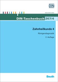 Publications  DIN-Taschenbuch 267/4; Zahnheilkunde 4; Röntgendiagnostik 26.8.2015 preview