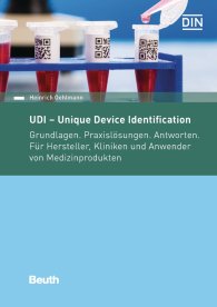 Publications  Beuth Praxis; UDI - Unique Device Identification; Grundlagen. Praxislösungen. Antworten. Für Kliniken, Hersteller und Anwender von Medizinprodukten 12.5.2017 preview