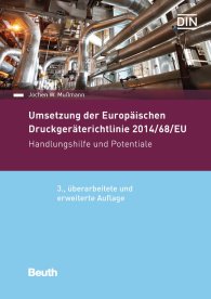 Publications  Beuth Praxis; Umsetzung der Druckgeräterichtlinie 2014/68/EU; Handlungshilfe und Potentiale 15.11.2016 preview