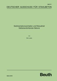 Publications  DAfStb-Heft 611; Sedimentationsverhalten und Robustheit Selbstverdichtender Betone 10.2.2015 preview