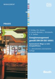 Preview  Beuth Praxis; Energiemanagement gemäß DIN EN ISO 50001; Systematische Wege zu mehr Energieeffizienz 8.12.2015