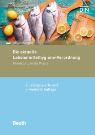 Preview  Beuth Praxis; Die aktuelle Lebensmittelhygiene-Verordnung; Umsetzung in die Praxis 24.10.2018