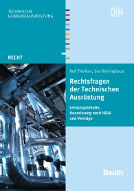 Publications  Beuth Recht; Rechtsfragen der Technischen Ausrüstung; Leistungsinhalte, Honorierung nach HOAI, Verträge 31.8.2016 preview