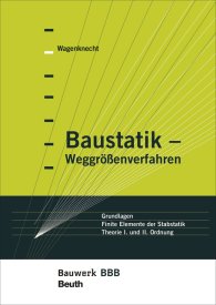 Publications  Bauwerk; Baustatik - Weggrößenverfahren; Grundlagen - Finite Elemente der Stabstatik - Theorie I. und II. Ordnung Bauwerk-Basis-Bibliothek 17.9.2018 preview