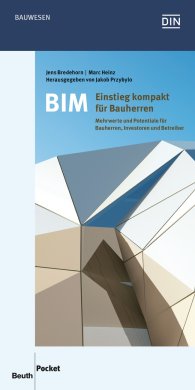 Publications  Beuth Pocket; BIM - Einstieg kompakt für Bauherren; Mehrwerte und Potentiale für Bauherren, Investoren und Betreiber 14.4.2016 preview