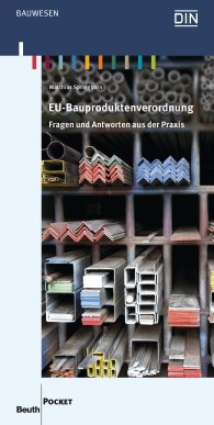 Publications  Beuth Pocket; EU-Bauproduktenverordnung; Fragen und Antworten aus der Praxis 25.11.2015 preview