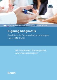 Publications  Beuth Kommentar; Eignungsdiagnostik; Qualifizierte Personalentscheidungen nach DIN 33430 Mit Checklisten, Planungshilfen, Anwendungsbeispielen 25.8.2016 preview