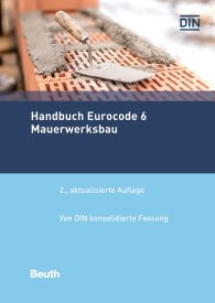 Preview  Normen-Handbuch; Handbuch Eurocode 6 - Mauerwerksbau; Von DIN konsolidierte Fassung 16.3.2017