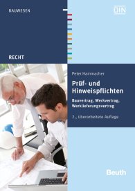 Publications  Beuth Recht; Prüf- und Hinweispflichten; Bauvertrag, Werkvertrag, Werklieferungsvertrag 15.4.2016 preview
