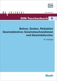 Preview  DIN-Taschenbuch 6; Bohrer, Senker, Reibahlen, Gewindebohrer, Gewindeschneideisen und Gewindefurcher 19.8.2016