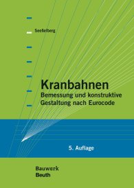 Publications  Bauwerk; Kranbahnen; Bemessung und konstruktive Gestaltung nach Eurocode 5.10.2016 preview