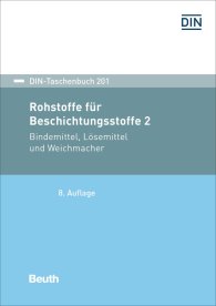 Preview  DIN-Taschenbuch 201; Rohstoffe für Beschichtungsstoffe 2; Bindemittel, Lösemittel und Weichmacher DIN-EN-, DIN-EN-ISO- und DIN-ISO-Normen 27.3.2017