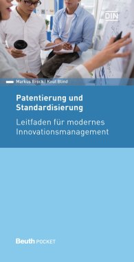 Publications  Beuth Pocket; Patentierung und Standardisierung; Leitfaden für modernes Innovationsmanagement 12.1.2018 preview