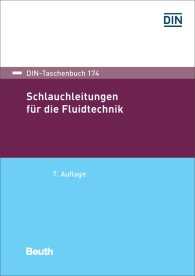 Preview  DIN-Taschenbuch 174; Schlauchleitungen für die Fluidtechnik 7.12.2018