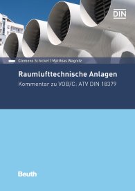 Publications  Beuth Kommentar; Raumlufttechnische Anlagen; Kommentar zu VOB/C: ATV DIN 18379 6.2.2018 preview