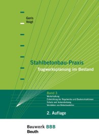 Publications  Bauwerk; Stahlbetonbau-Praxis - Tragwerksplanung im Bestand; Band 3: Werterhaltung, Historische Baukonstruktionen und Regelwerke, Schutz und Instandsetzung, Bewertung von Betontragwerken, Verstärkungen und Ertüchtigungen 19.10.2017 preview