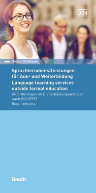 Publications  Beuth Pocket; Sprachlerndienstleistungen für Aus- und Weiterbildung; Anforderungen an Dienstleistungsanbieter nach ISO 29991 9.12.2016 preview