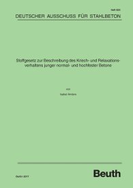 Publications  DAfStb-Heft 624; Stoffgesetz zur Beschreibung des Kriech- und Relaxationsverhaltens junger normal- und hochfester Betone 24.4.2017 preview