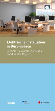Publications  Beuth Pocket; Elektrische Installation in Büromöbeln; Zusammenstellung anerkannter Regeln (Leitlinie) 18.6.2018 preview
