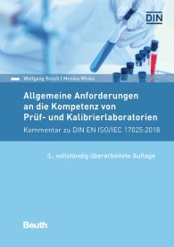 Publications  Beuth Kommentar; Allgemeine Anforderungen an die Kompetenz von Prüf- und Kalibrierlaboratorien; Kommentar zu DIN EN ISO/IEC 17025:2018 22.5.2018 preview