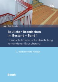 Preview  Beuth Praxis; Baulicher Brandschutz im Bestand: Band 1; Brandschutztechnische Beurteilung vorhandener Bausubstanz 12.9.2017