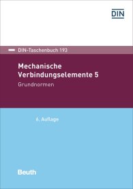 Preview  DIN-Taschenbuch 193; Mechanische Verbindungselemente 5; Grundnormen 22.11.2018