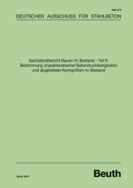 Publications  DAfStb-Heft 619; Sachstandbericht Bauen im Bestand - Teil II: Bestimmung charakteristischer Betondruckfestigkeiten und abgeleiteter Kenngrössen im Bestand 27.9.2017 preview