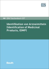 Preview  DIN-Taschenbuch 237; Identifikation von Arzneimitteln; Identification of Medicinal Products (IDMP) 18.12.2018