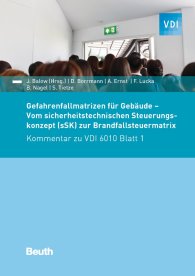 Publications  VDI Kommentar; Gefahrenfallmatrizen für Gebäude; Vom sicherheitstechnischen Steuerungskonzept (sSK) zur Brandfallsteuermatrix Kommentar zu VDI 6010 Blatt 1 3.4.2020 preview