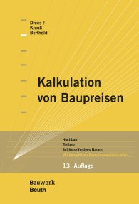 Publications  Bauwerk; Kalkulation von Baupreisen; Hochbau, Tiefbau, Schlüsselfertiges Bauen Mit kompletten Berechnungsbeispielen 25.11.2019 preview