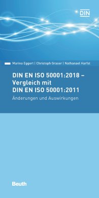 Publications  Beuth Pocket; DIN EN ISO 50001:2018 - Vergleich mit DIN EN ISO 50001:2011, Änderungen und Auswirkungen 23.1.2019 preview