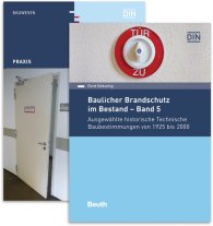 Preview  Beuth Praxis; Baulicher Brandschutz im Bestand: 4 und 5; Paket: Band 4 und Band 5 Ausgewählte historische Normen und TGL für Rauch- und Feuerschutzabschlüsse seit 1953//Ausgewählte historische Technische Baubestimmungen  24.8.2018