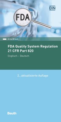 Publications  Beuth Pocket; FDA Quality System Regulation; 21 CFR Part 820 Deutsch/Englisch 20.2.2019 preview