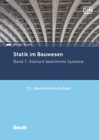 Preview  Beuth Praxis; Statik im Bauwesen; Band 1: Statisch bestimmte Systeme 19.2.2019