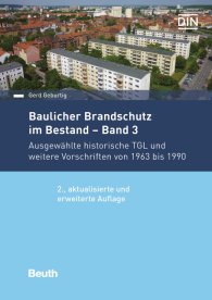 Preview  Beuth Praxis; Baulicher Brandschutz im Bestand: Band 3; Ausgewählte historische TGL und weitere Vorschriften von 1963 bis 1990 26.10.2018