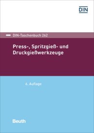 Publications  DIN-Taschenbuch 262; Press-, Spritzgieß- und Druckgießwerkzeuge 12.12.2018 preview