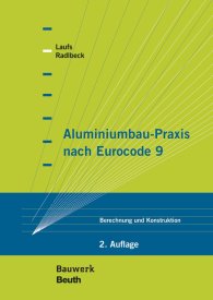 Preview  Bauwerk; Aluminiumbau-Praxis nach Eurocode 9; Berechnung und Konstruktion 31.3.2020