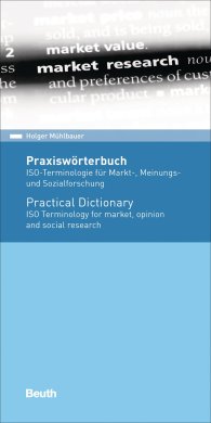 Publications  Beuth Pocket; Praxiswörterbuch; ISO-Terminologie für Markt-, Meinungs- und Sozialforschung Englisch / Deutsch 27.3.2019 preview
