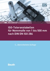 Publications  Beuth Praxis; ISO-Toleranztabellen für Nennmaße von 1 bis 500 mm nach DIN EN ISO 286 19.3.2020 preview