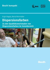 Publications  Beuth kompakt; Dispersionsfarben; Zu den Qualitätsmerkmalen von Dispersionsfarben im Innenbereich 8.12.2006 preview