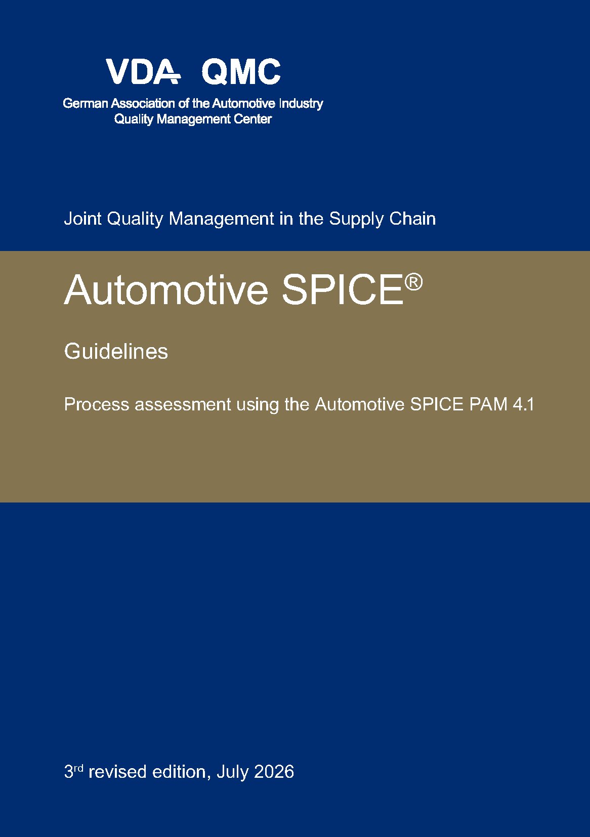 Publications  VDA Automotive SPICE Guidelines. Process assessment using the Automotive SPICE PAM 4.1., 3rd edition, July 2026 1.7.2026 preview