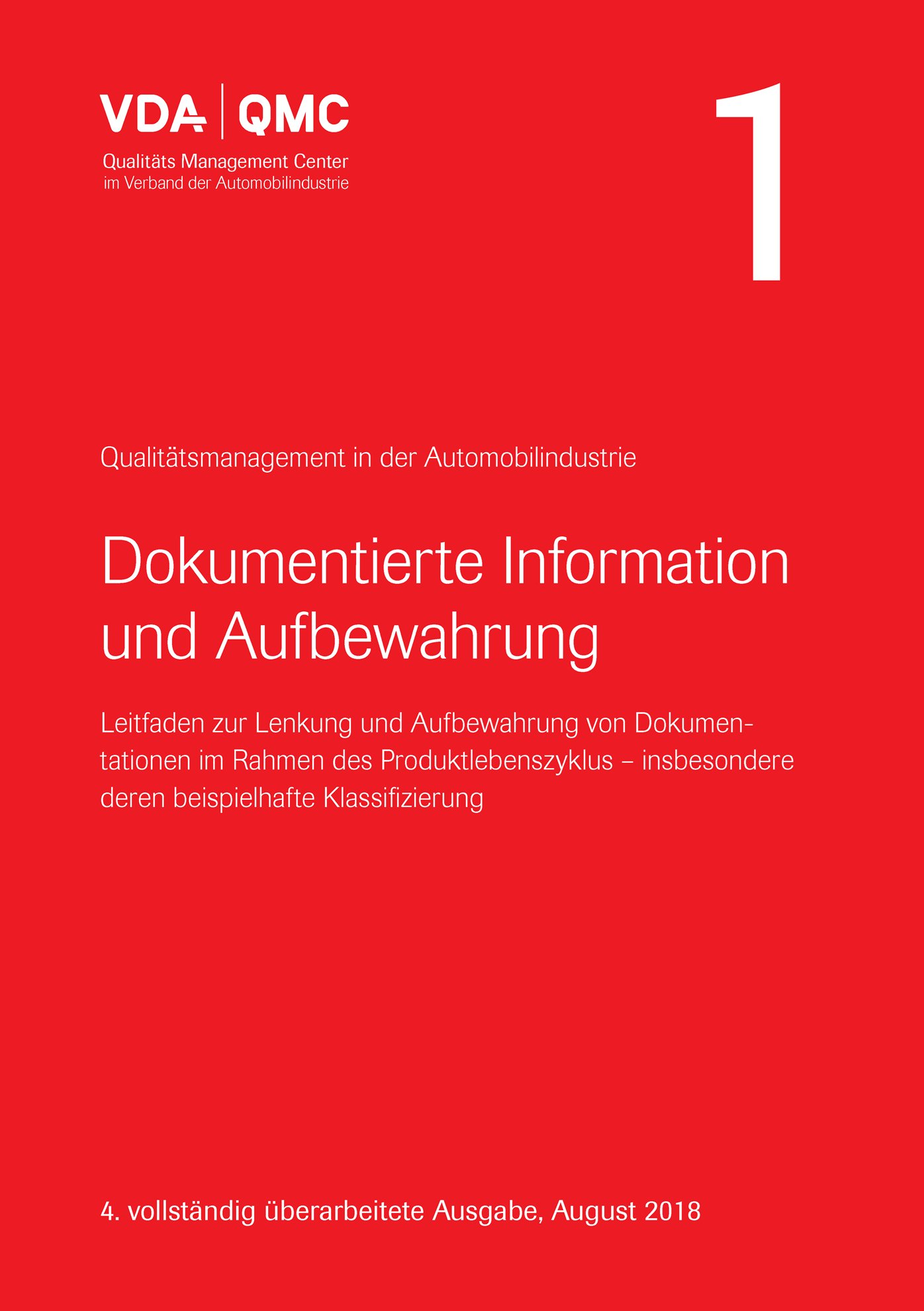 Publications  VDA Band 1 - Dokumentierte Information und Aufbewahrung, 
 4. vollständige überarbeitete Ausgabe, August 2018 1.8.2018 preview