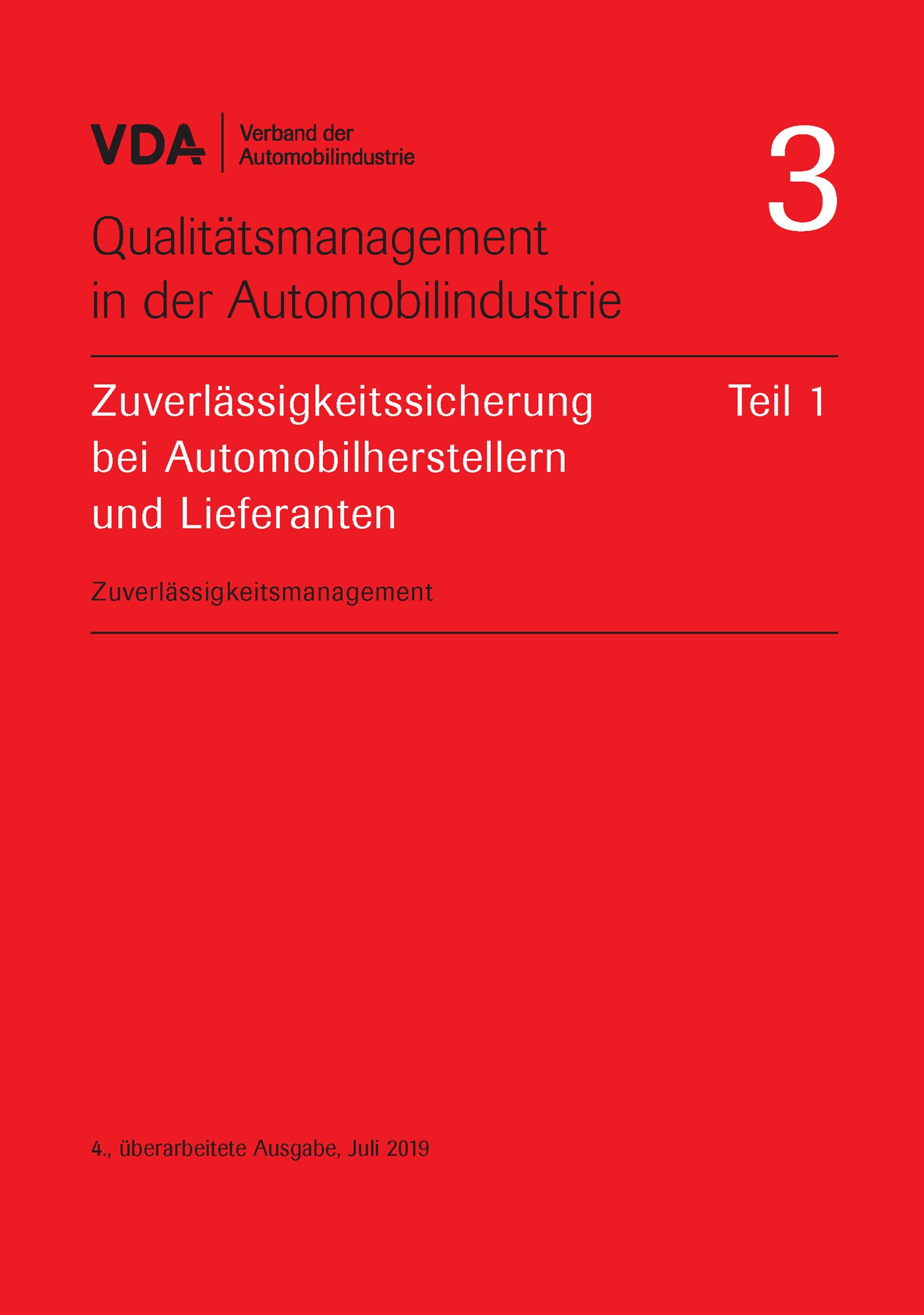 Publications  VDA Band 3 Teil 01 Zuverlässigkeitssicherung bei Automobilherstellern und Lieferanten
 - Zuverlässigkeitsmanagement -
4. Ausgabe 2019 1.1.2019 preview