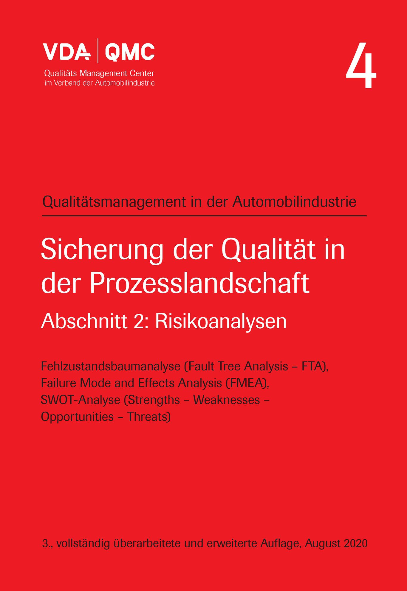 Publications  VDA Band 4 - Sicherung der Qualität in der Prozesslandschaft. Abschnitt 2: Risikoanalysen. Fehlzustandsbaumanalyse (Fault Tree Analysis - FTA), Failure Mode and Effects Analysis (FMEA), SWOT-Analyse (Strengths - Weakness 1.8.2020 preview