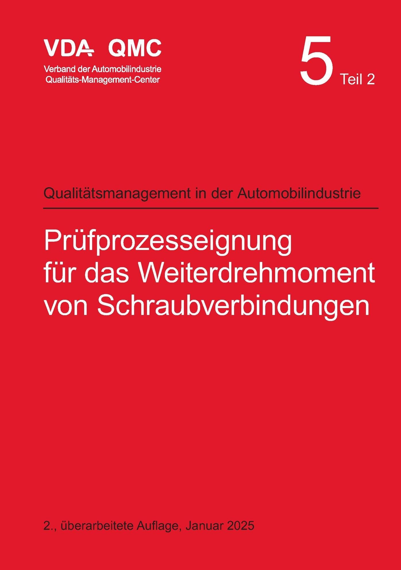 Publications  VDA Band 5.2 Prüfprozesseignung für das Weiterdrehmoment von Schraubverbindungen, 2., überarbeitete Auflage, Januar 2025 1.1.2025 preview