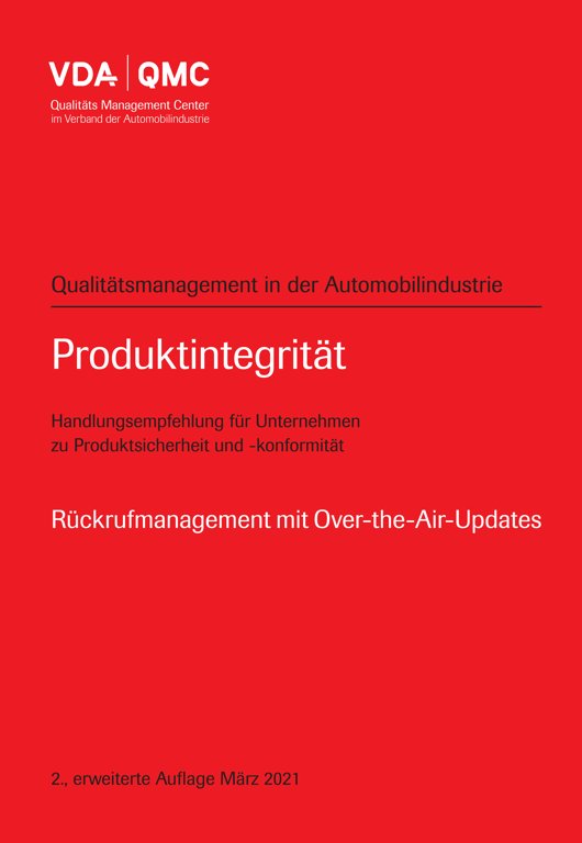 Preview  VDA Produktintegrität. Handlungsempfehlung für Unternehmen zu Produktsicherheit und -konformität. Rückrufmanagement mit Over the Air Updates, 2., erweiterte Auflage, März 2021 1.3.2021