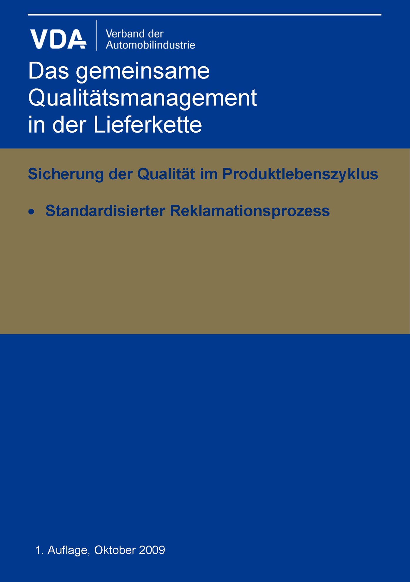 Publications  VDA Sicherung der Qualität im Produktlebenszyklus - Standardisierter Reklamationsprozess, 1. Auflage Oktober 2009 1.1.2009 preview