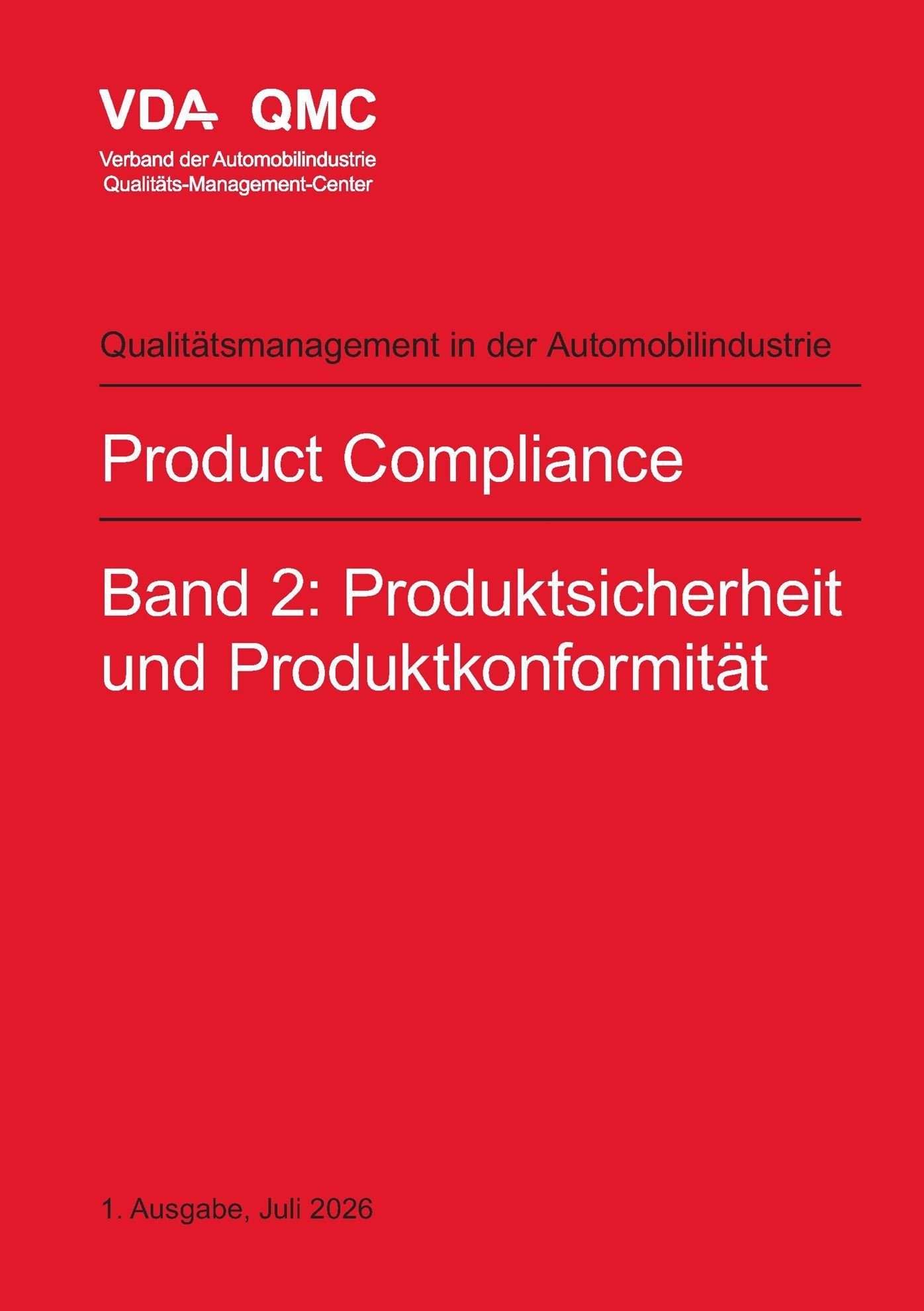 Preview  VDA Product Compliance. Band 2: Produktsicherheit und Produktkonformität. 1. Ausgabe, Juli 2026 1.7.2026